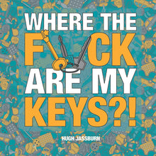 Load image into Gallery viewer, Where the f*** are My Keys