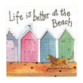 Life Is Better Fridge Magnet