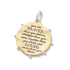 Braver then you think Brass Charm