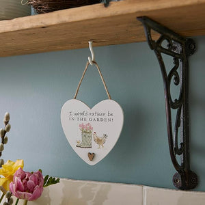 Hen House Lane Heart Plaque 'I would rather be in the garden'
