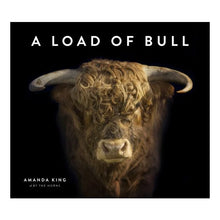 Load image into Gallery viewer, Load of Bull