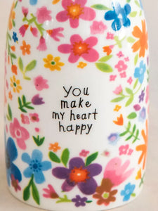 You make My Heart Happy Bud Vase