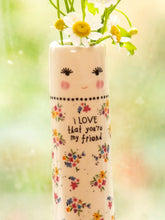 Load image into Gallery viewer, Folk Friend Bud Vase I Love Friend