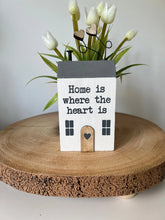 Load image into Gallery viewer, Home is where the heart is House