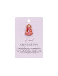 Lucky Little Ladies Friend Pin