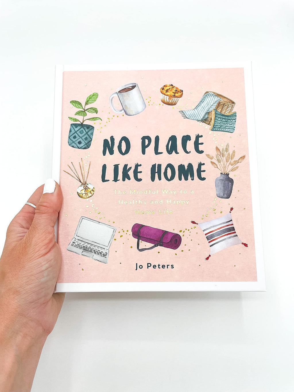 No Place Like Home: The Mindful Way to a Healthy and Happy Home Life