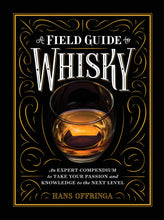 Load image into Gallery viewer, A Field Guide to Whiskey: An Expert Compendium to Take Your Passion and Knowledge to the Next Leve