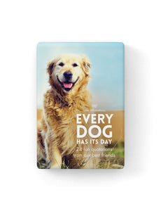 Every Dog has its day Quotation Cards