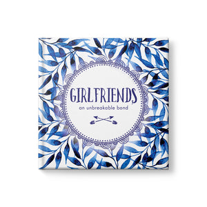 Girlfriends- An Unbreakable Bond